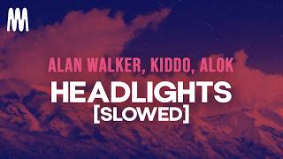 Alan Walker, Alok - Headlights [Slowed] (Letra/)