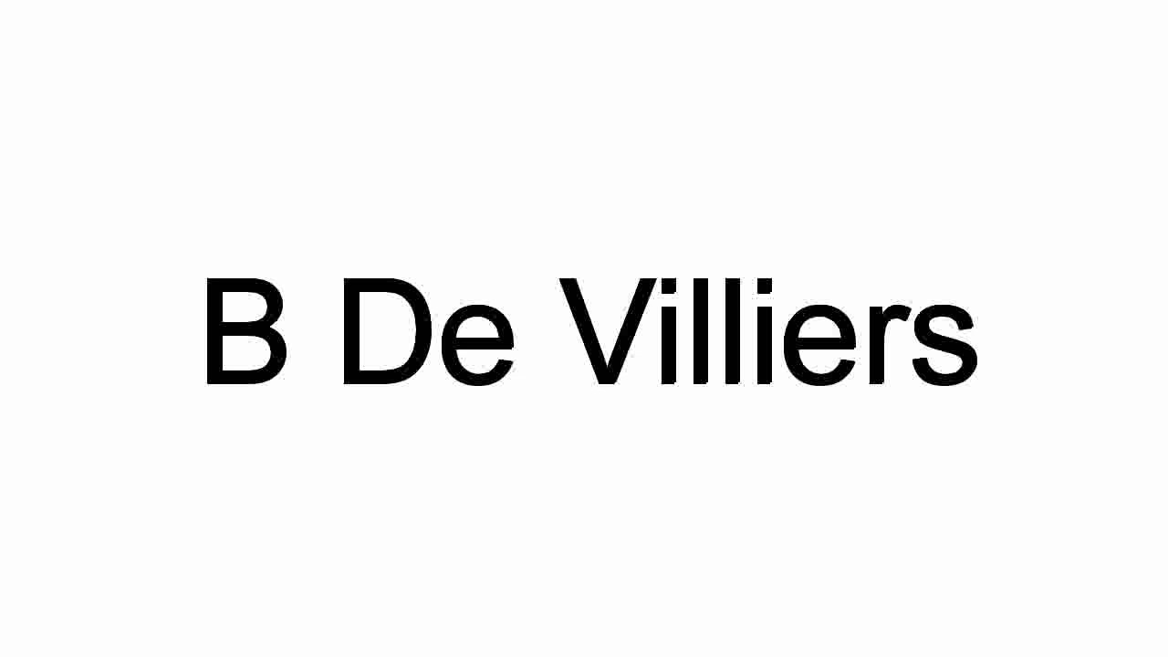 How To Pronounce B De Villiers YouTube