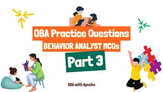 QBA Practice Questions | Behavior Analyst Mock Exam MCQs | Part 3