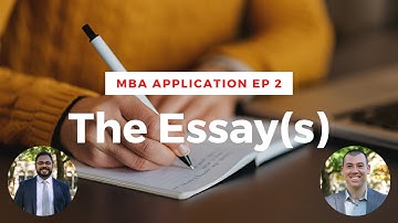 MBA Application Episode 2 - The Essay