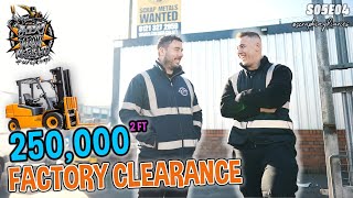 250,000²ft FACTORY CLEARANCE | Scrap King Diaries #S05E04