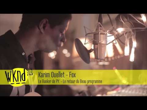Karim Ouellet — Karim Ouellet - Fox