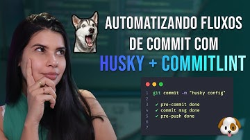 Simplifique e padronize seu fluxo de commit com Husky | Prático e simples!