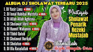KUMPULAN SHOLAWAT PENARIK REZEKI, DJ FULL ALBUM SHOLAWAT TERBARU 2025! BASS HOREG | HANNIT WAHANINI