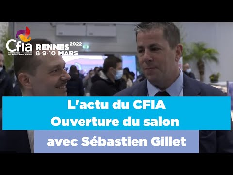 L'actu du CFIA - Ouverture du salon avec Sébastien Gillet