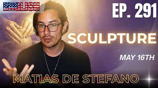 #291 SCULPTURE - MAY 16 TH #matíasdestefano
