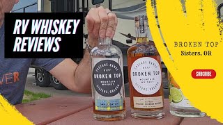 Broken Top Small-Batch Bourbon Review - Cascade Spirits in Sisters, OR