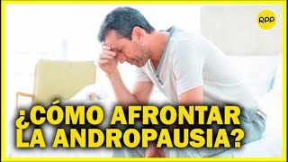 ¿Cómo afrontar las consecuencias psicológicas de la andropausia?