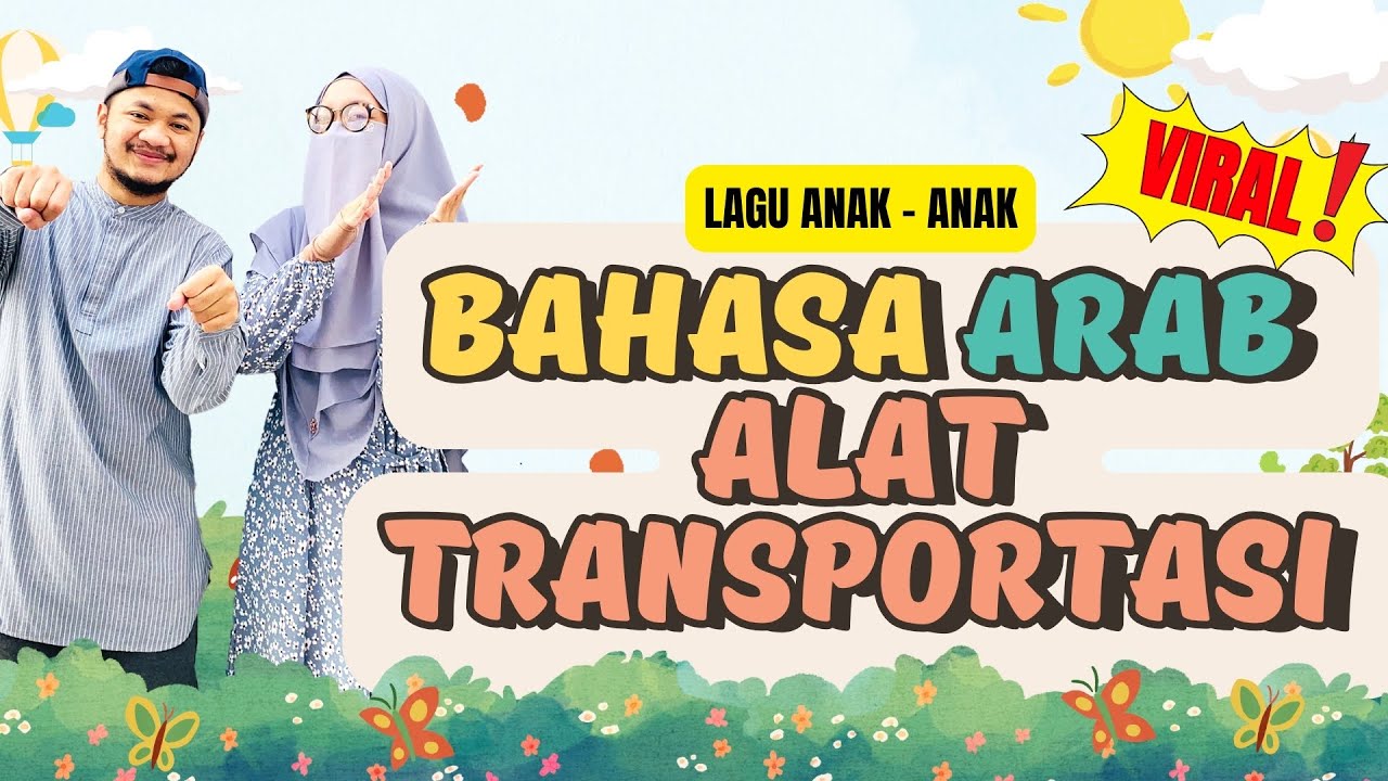[LAGU ANAK] ALAT TRANSPORTASI DALAM BAHASA ARAB 
