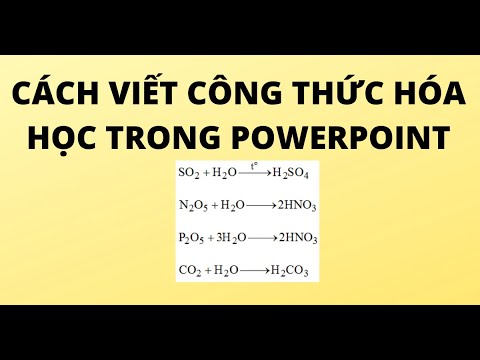 Video CÁCH VIẾT CÔNG THỨC HÓA HỌC TRONG POWERPOINT - YouTube