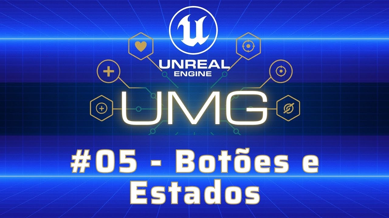 Botões e Estados Interativos – #05 Unreal Engine 5 UMG