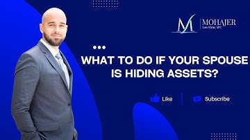 Hidden Assets in Divorce: What To Do If Your Spouse Is Hiding Assets? Sina Mohajer Divorce Attorney