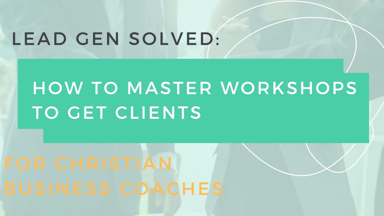 How to Master Workshops for Christian Business Coaches - YouTube