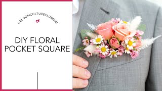 DIY Flower Pocket Square by Bloom Culture Flowers