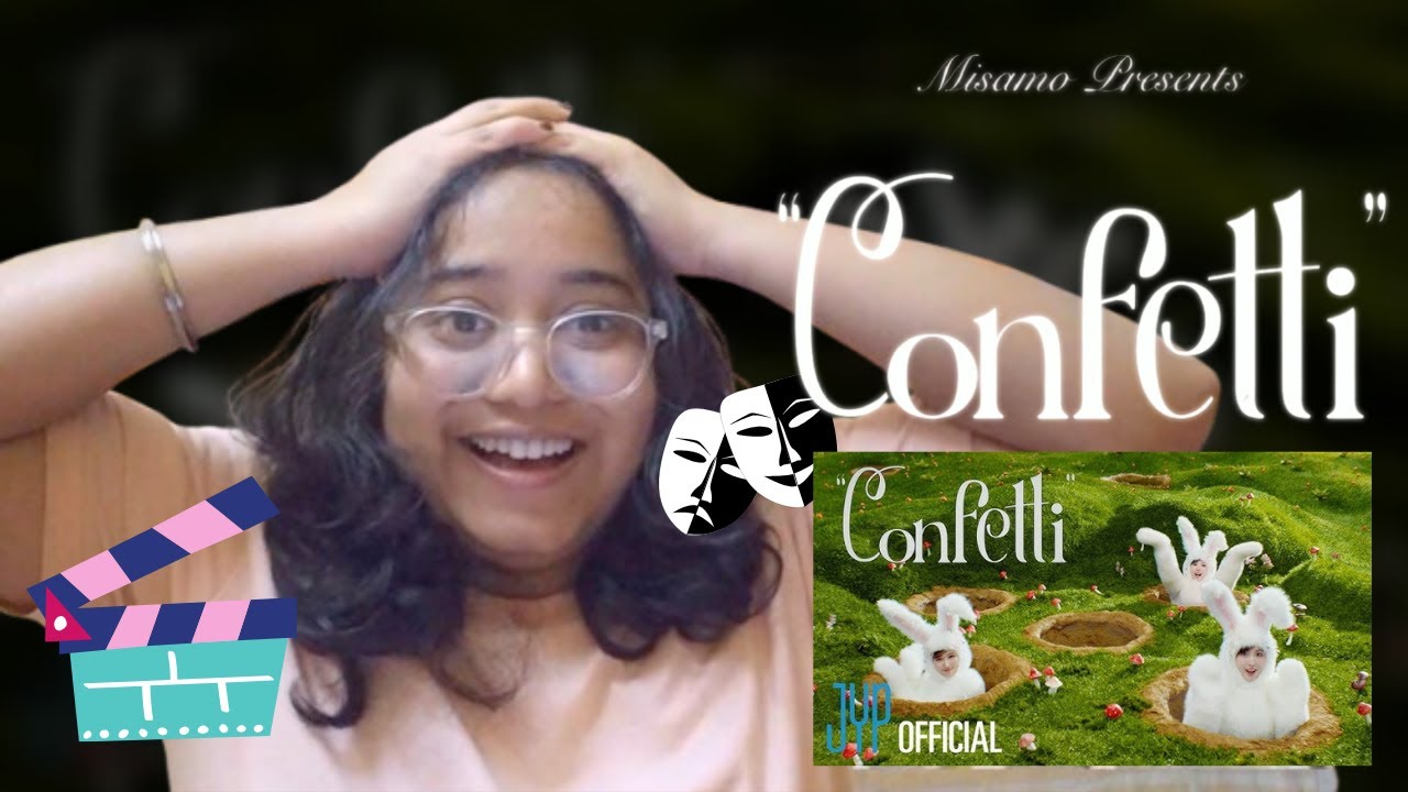 Reacting to Confetti by MISAMO