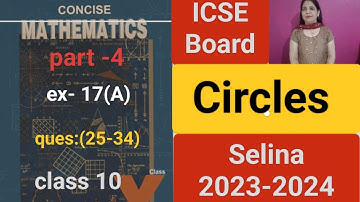 Circles (ch-17) class 10 icse ||properties of circle|| ques(25-34) ,ex-17-a. #trendingvideo #class10
