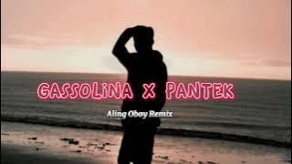 DJ VIRAL 🔥GASSOLINA X PANTEK PANTEK (ALING OBOY REMIX) 2023🔥