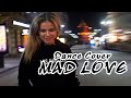 DANCE cover // Mad Love