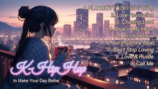 K-HipHop to Make Your Day Better ✨ 흥이 차오른다! (The Vibe is Rising!)
