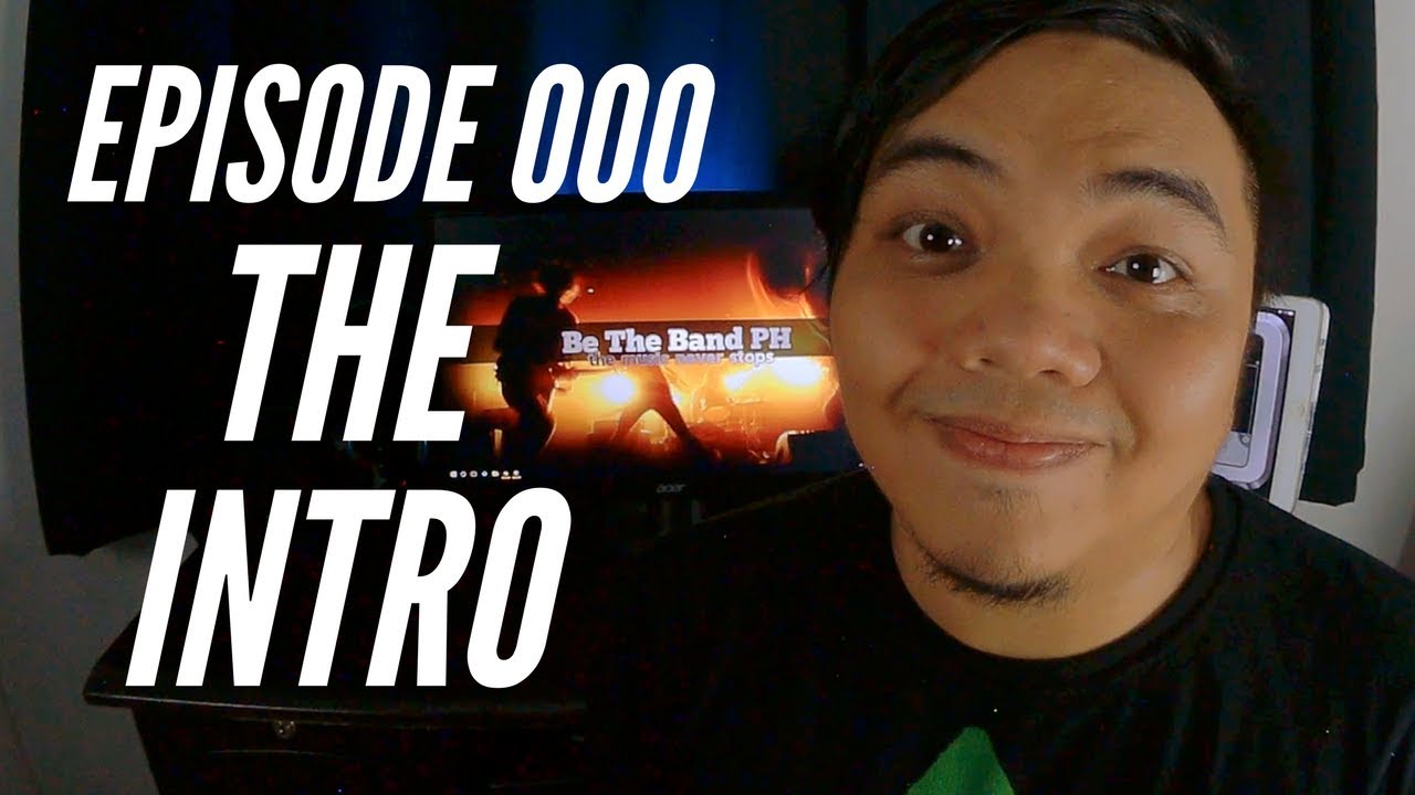 Episode 000   Be The Band PH - The Intro