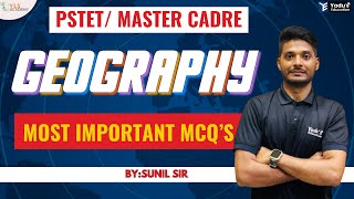 PSTET | MASTER CADRE | SST | GEOGRAPHY | MCQ'S | CLASS -47 | YADU EDUCATION @ 11:00AM
