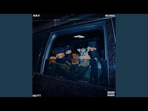 NAV & Quavo - MUTT