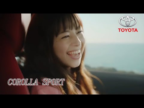 【トヨタ･カローラスポーツ CM】－日本編 2019－
