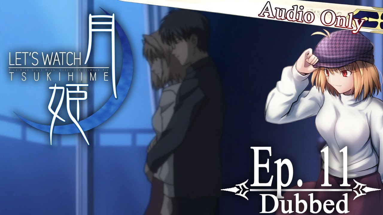Let's Watch Lunar Legend Tsukihime - Episode 11 [Audio Commentary] - YouTube