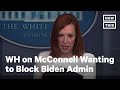 Jen Psaki Responds to McConnell’s Comments on Blocking Biden