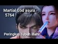 martial God asura 5764 peringkat Tubuh illahi