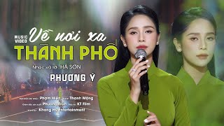 Về Nơi Xa Thành Phố (Hà Sơn) - Phương Ý | Ca Khúc Bolero Mới Nhất