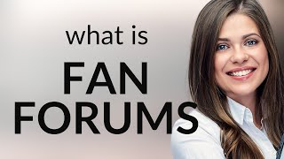 Celebrity Understanding "Fan Forums": A Guide to Digital Gathering Spaces Profile