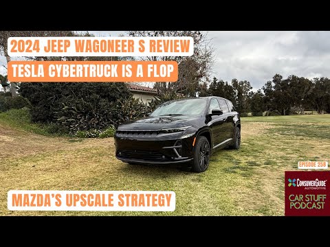 Car Stuff Podcast Ep 258: First Jeep EV, Mazda’s Upscale Strategy, The Tesla Cybertruck is a Flop