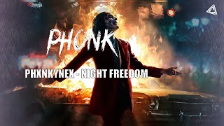 PHXNKYNEX - NIGHT FREEDOM