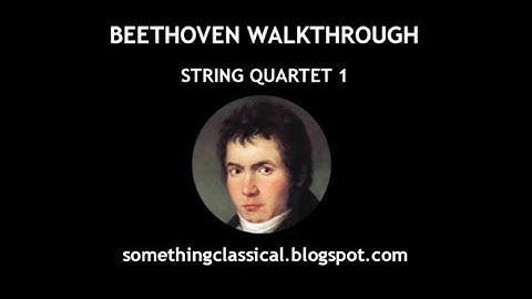 BEETHOVEN - STRING QUARTET 1  (full analysis)