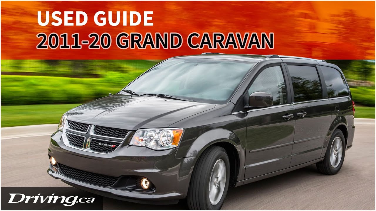 Used Grand Caravan? Here Are 5 Important Tips Before You Buy | Buyer'S Guide | Driving.Ca