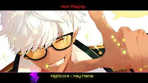 Nightcore - Hey Mama