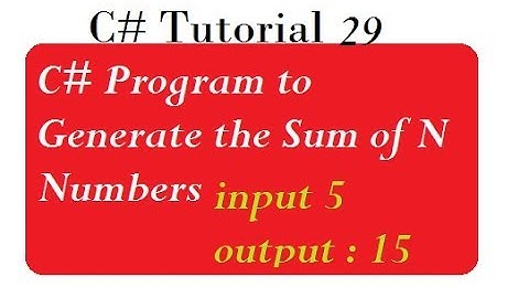 C# Program to Generate the Sum of N Numbers