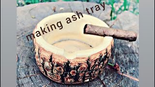 the simplest way to make wooden ashtray