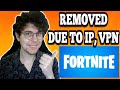 Fix Fortnite You Were Removed From The Match Due To Your IP VPN Machine Or Cheating Fix Fortnite You Were Removed From The Match Due To Your IP VPN Machine Or Cheating