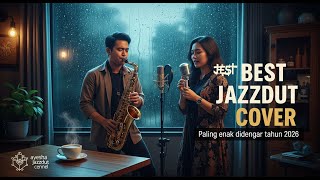Download Lagu Best Jazzdut Cover 2026 – Lagu Dangdut Versi Jazz Paling Enak Didengar Sepanjang Masa MP3
