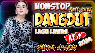 DANGDUT REMIX NONSTOP 2024 | LAGU DANGDUT REMIX TERBAIK DAN TERPOPULER