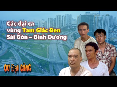 Video Điểm danh các đại ca vùng Tam Giác Đen Sài Gòn - Bình... - youtube