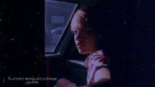 im so tired x dancing with a stranger (Rendition by Jay Kent)