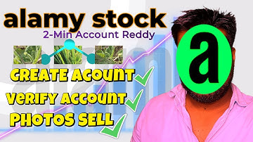 alamy Stock Photo Sell, Create Account, Verify Account How to do !!