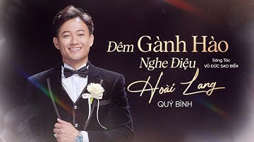 Đêm Gành Hào Nghe Điệu Hoài Lang | Quý Bình - Gửi Lại Yêu Thương - Sáng tác : Vũ Đức Sao Biển