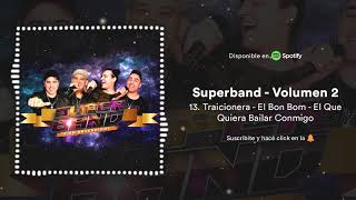 Superband Bien Encendidos! - Traicionera, El Bom Bom, El Que Quiera Bailar Conmigo (Vol.2)