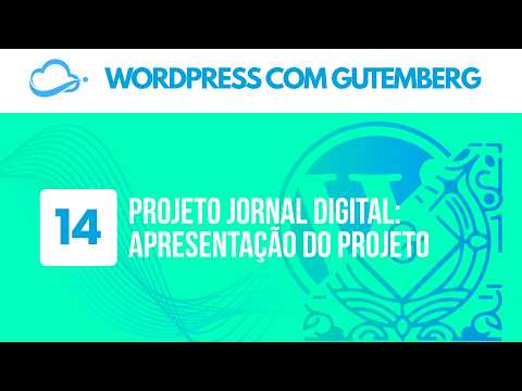Digital Newspaper Project: Project Presentation | Website Creation with WordPress and Gutenberg