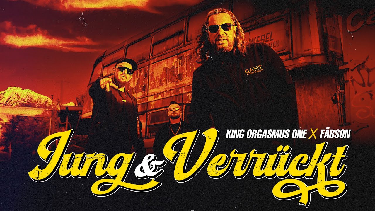 Sleduj King Orgasmus One x Fäbson - Jung & Verrückt (prod. by Edik One) na YouTube Sleduj King Orgasmus One x Fäbson - Jung & Verrückt (prod. by Edik One) na YouTube