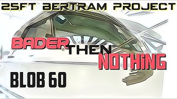 25ft Bertram project - blob 60 - bader then nothing - making custom fibreglass parts